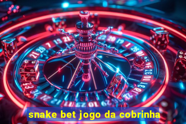 snake bet jogo da cobrinha